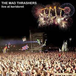 The Mad Thrashers : Live at Keridoret